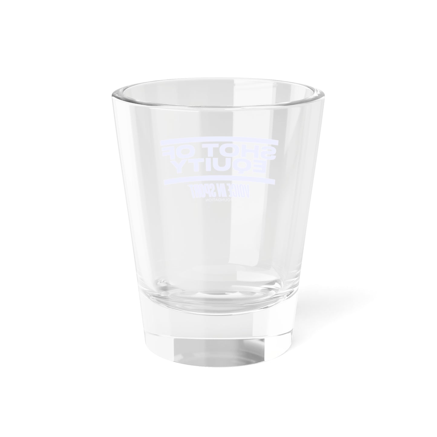VISF SHOT OF EQUITY™ Shot Glass, 1.5oz